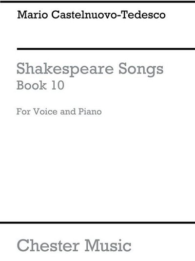 M. Castelnuovo-Tedesco: Shakespeare Songs Book 10
