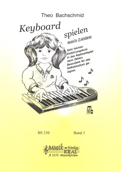 T. Bachschmid: Keyboard spielen nach Zahlen 1, Key