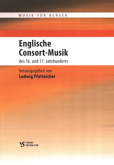 Englische Consort-Musik des 16. und 17. Jahrhunderts