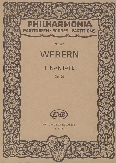 A. Webern: I. Kantate op. 29, GesSGchOrch (Stp)