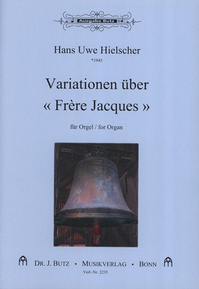 Hielscher Hans Uwe: Variationen Ueber Frere Jacques