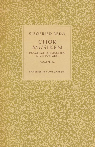 S. Reda: Chormusiken nach chinesischen Dichtungen (194, GCh4
