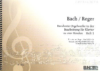 J.S. Bach et al.: Orgelwerke in Bearbeitung für Klavier zu vier Händen 1 (Arr. Reger)