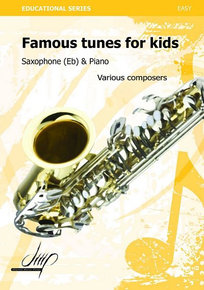 Famous Tunes For Kids For Saxophone Eb and Pi, ASaxKlav (Bu)
