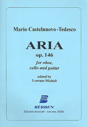 M. Castelnuovo-Tedes: Aria Op 146 (Part.)