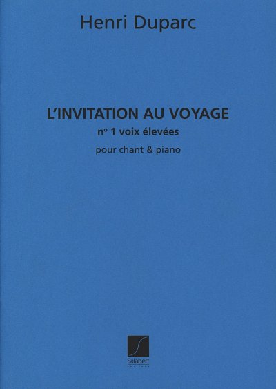 H. Duparc: L'Invitation au Voyage n° 1, GesHKlav