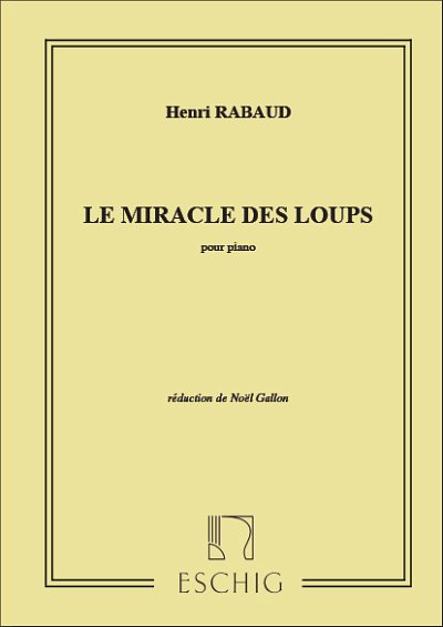 H. Rabaud: Le Miracle Des Loups Piano