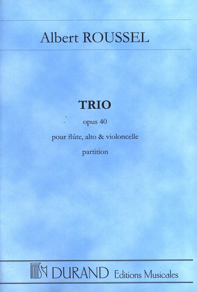 A. Roussel: Trio Op. 40  (Stp)