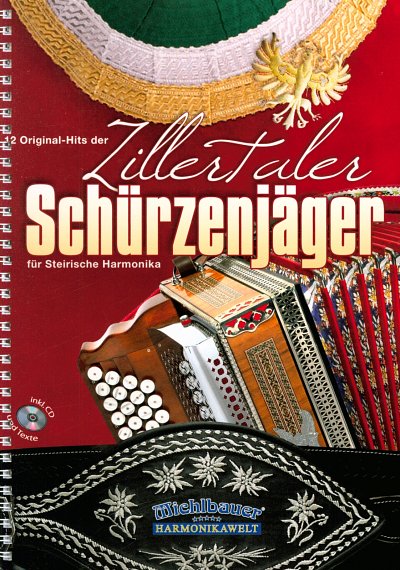 12 Originalhits der Zillertaler Schürzenjäger, SteirH (+CD)