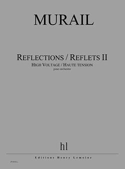 T. Murail: Reflections -Reflets II - High Vol, Sinfo (Part.)