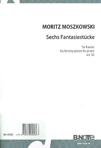 Moszkowski, Moritz (1854-1925): Sechs Fantasiestücke für Klavier op.52
