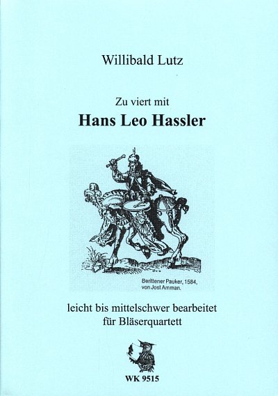 H.L. Haßler: Zu viert mit Hans Leo Hassler, Blas4 (Part.)