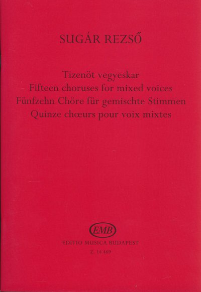 R. Sugár: Quinze choeurs pour voix mixtes