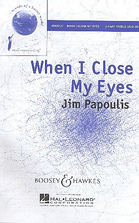J. Papoulis: When I close my eyes