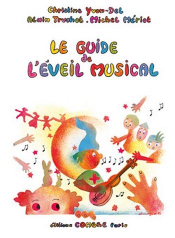 C.  Yvon-Del: Le guide de l'éveil musical, Ges/Mel