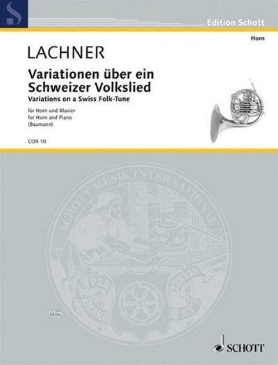 F. Lachner: Variationen über ein Schweizer Volkslie, HrnKlav