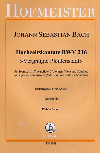 J.S. Bach: Vergnügte Pleißenstadt BWV216