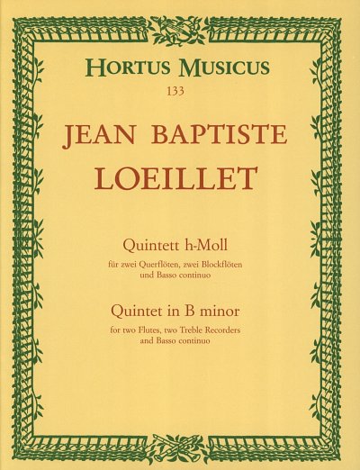 J.-B. Loeillet: Quintett H-Moll Hortus Musicus