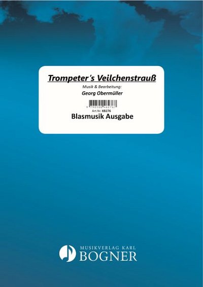 G. Obermüller: Trompeter's Veilchenstrauß, TrpBlaso (PaDiSt)
