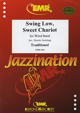 (Traditional): Swing Low, Sweet Chariot, Blaso