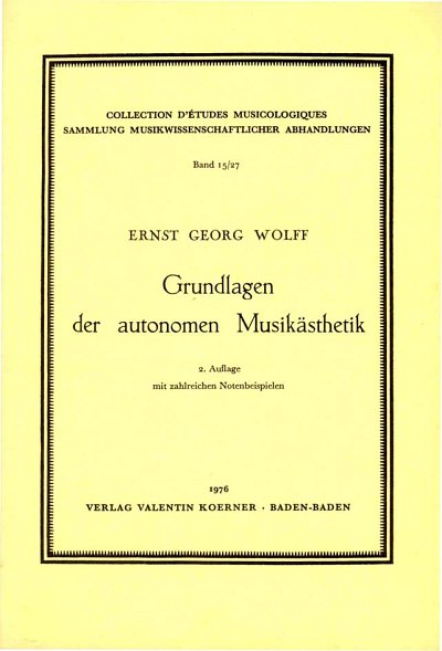 E.G. Wolff: Grundlagen der autonomen Musikästhetik (Bu)