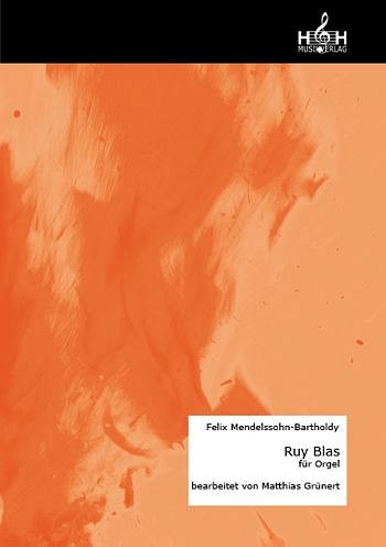 Mendelssohn-Bartoldy, Felix/ Grünert, Matthias Ouvertüre Ruy