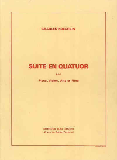 C. Koechlin: Suite en Quator, Opus 55 (Pa+St)