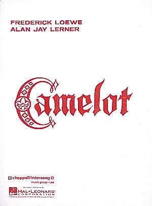A.J. Lerner: Camelot, Ges (Part.)