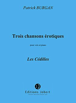P. Burgan: Chansons érotiques (3) n°3 Les Cédilles, GesKlav