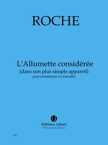 C. Roche: L'Allumette considérée (Part.)