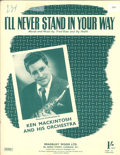 Fred Rose, Hy Heath, Ken Mackintosh and His Orchestra: I'll Never Stand In Your Way