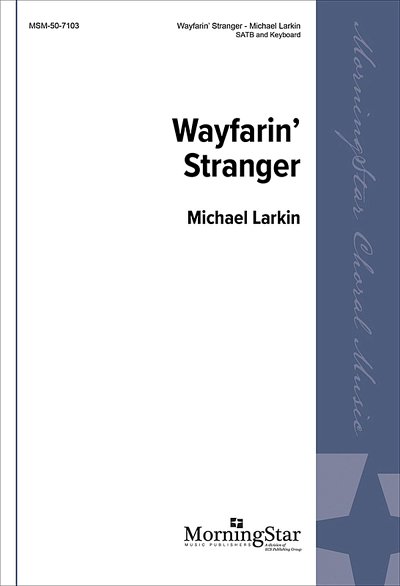 M. Larkin: Wayfarin' Stranger