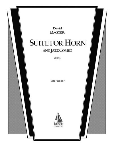 D.N. Baker Jr.: Suite for Horn and Jazz Combo