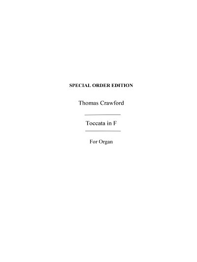 Thomas J. Crawford: Toccata In F For Organ, Org