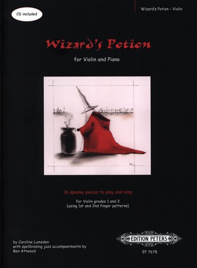 Lumsden Caroline + Attwood Ben: Wizard's Potion for Violin and Piano - 16 spooky pieces to play and sing,. Noten + CD