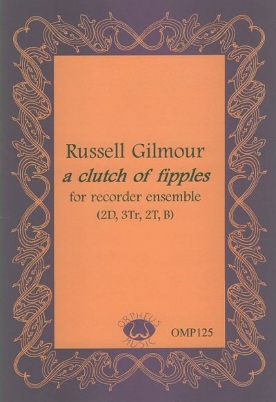 R. Gilmour: A Clutch of Fipples