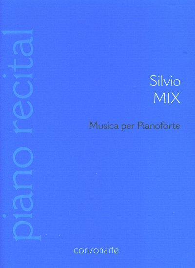 S. Mix: Musica per Pianoforte, Klav