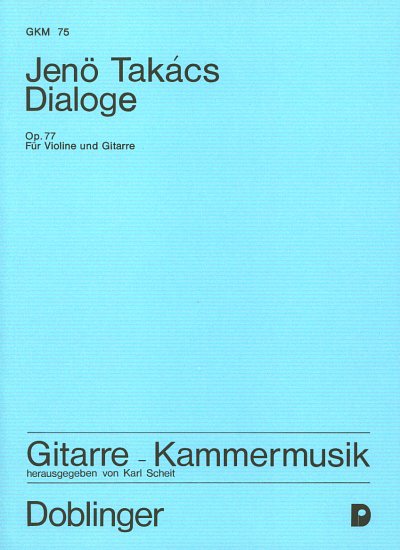 J. Takacs: Dialoge Op 77