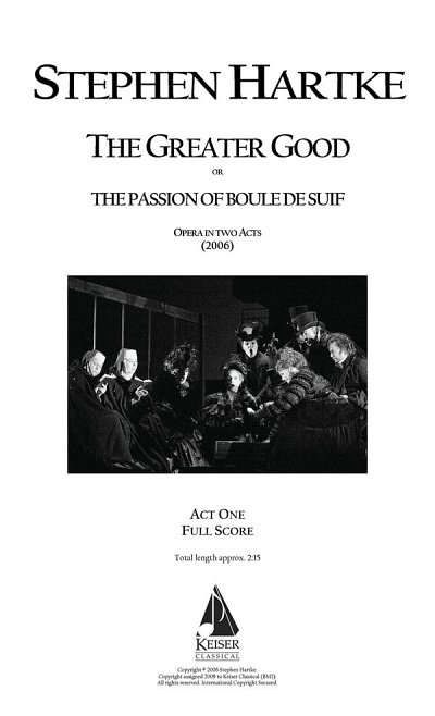 S. Hartke: The Greater Good or the Passion , GesOrch (Part.)