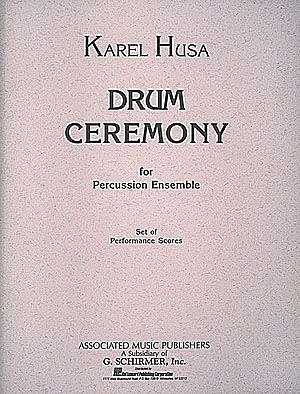 K. Husa: Drum Ceremony, Schlens (Pa+St)