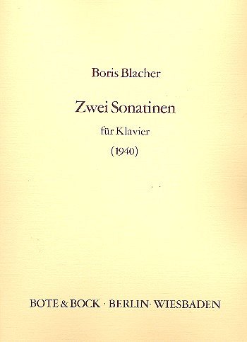 B. Blacher: 2 Sonatinen Fuer Klavier (1940)