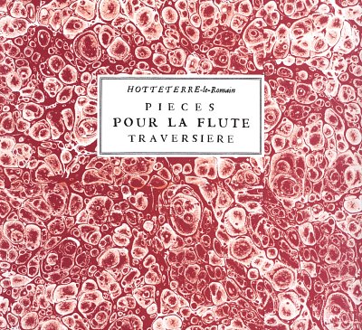 J.-M. Hottetterre: Pièces pour la flûte travers, FlBc (Faks)