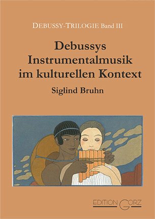 C. Debussy et al.: Debussys Instrumentalmusik im kulturellen Kontext