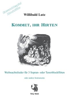 W. Lutz: Kommet, ihr Hirten, 3Sbfl/Tbfl (Sppa)