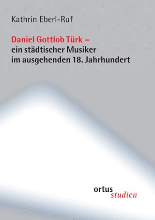 K. Eberl-Ruf: Daniel Gottlob Türk (Bu)