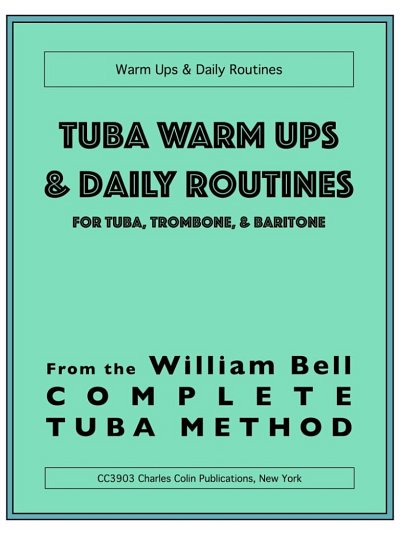 W. Bell: Tuba Warm Ups and Daily Routine, Tb/Eu/Vpos