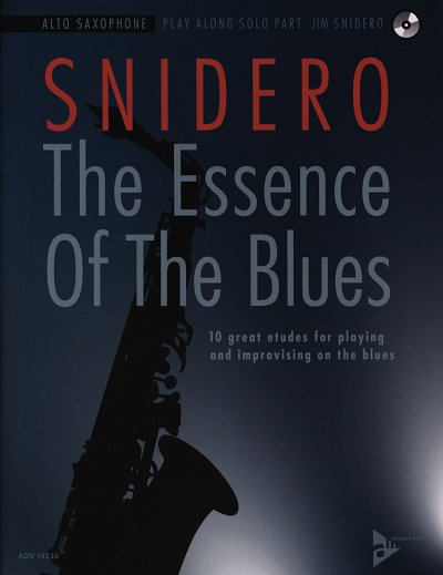 J. Snidero: The Essence Of The Blues, Asax (+CD)