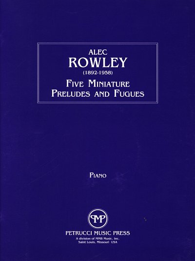 A. Rowley: 5 Miniature Preludes and Fugues, Klav