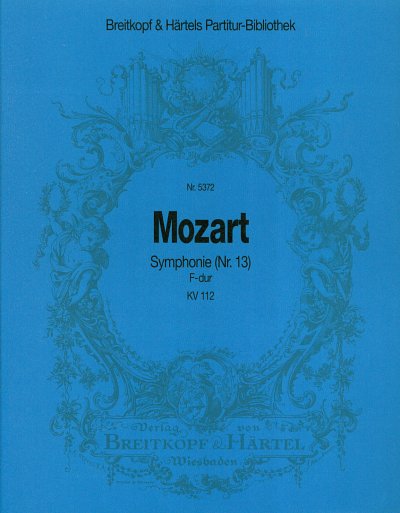 W.A. Mozart: Symphonie Nr. 13 F-dur KV 112, Sinfo (Part)