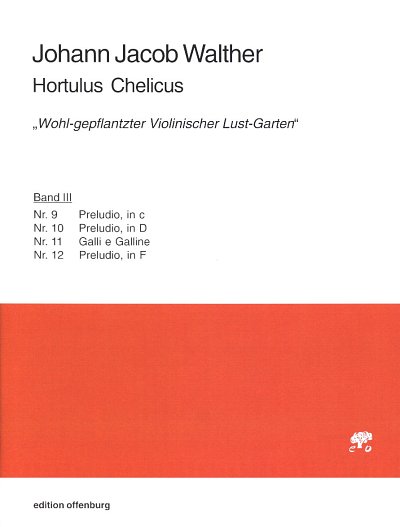 Walther, Johann Jacob: Hortulus Chelicus (Band III) "Wohl-gepflantzter Violinischer Lust-Garten"